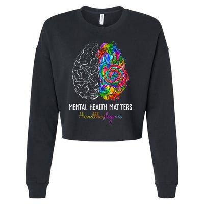 End The Stigma Mental Health Matters Mental Awareness Gifts Cropped Pullover Crew