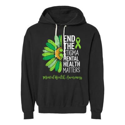 End The Stigma Mental Health Matters Awareness Brain Illness  Garment-Dyed Fleece Hoodie