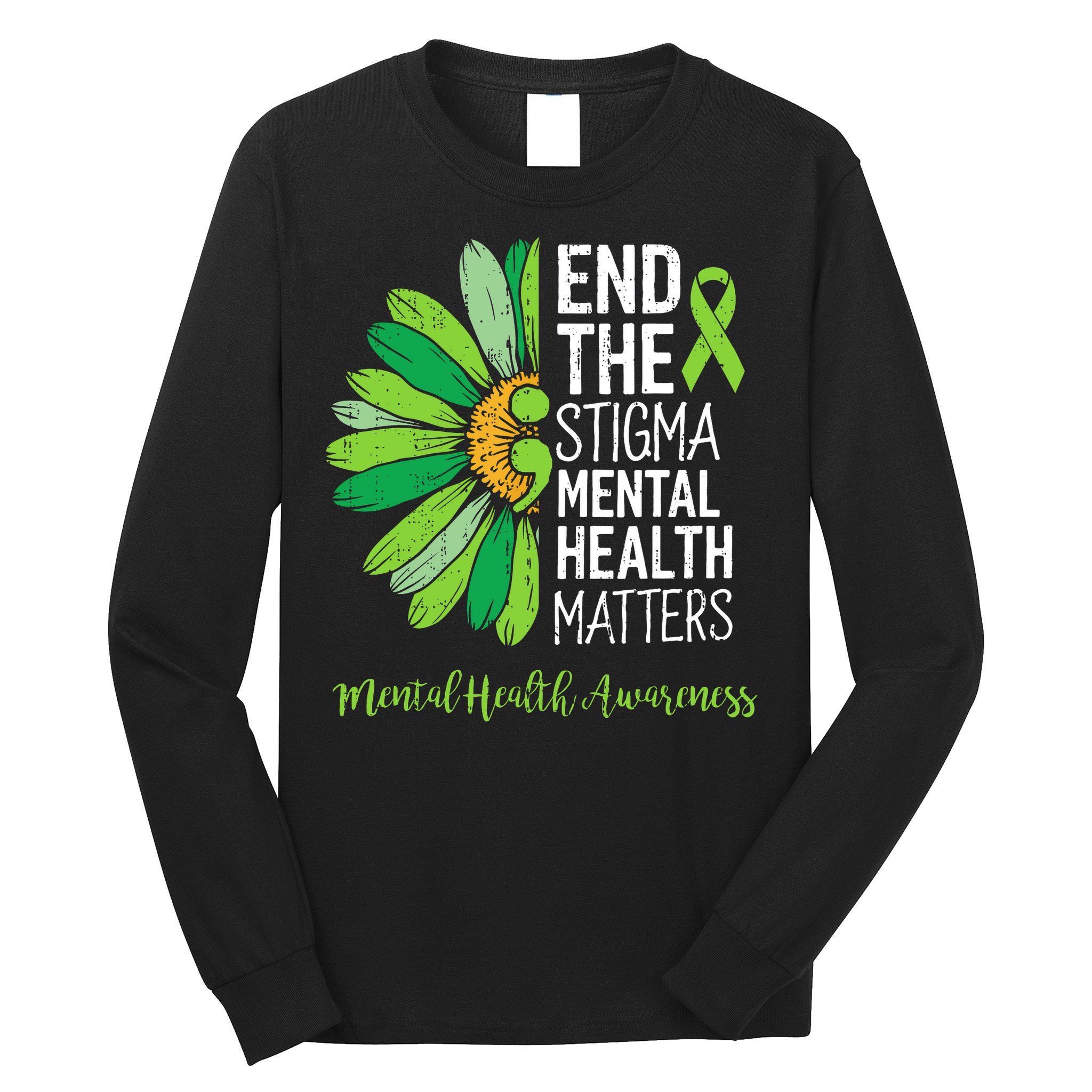End The Stigma Mental Health Matters Awareness Brain Illness  Long Sleeve Shirt