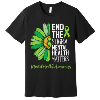 End The Stigma Mental Health Matters Awareness Brain Illness  Premium T-Shirt