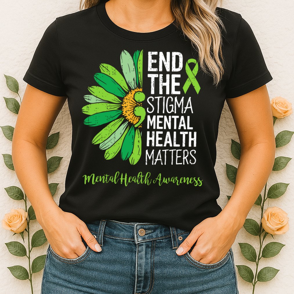 End The Stigma Mental Health Matters Awareness Brain Illness  Womens T-Shirt