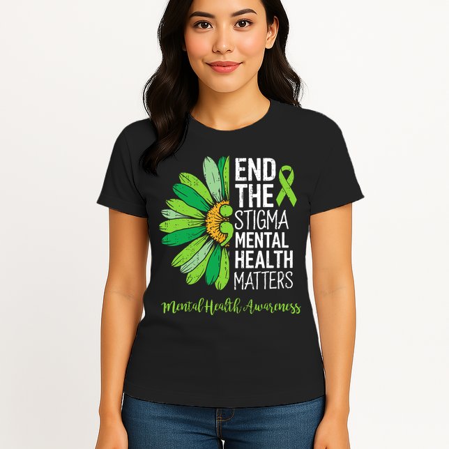 End The Stigma Mental Health Matters Awareness Brain Illness  Womens T-Shirt