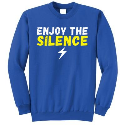 Enjoy The Silence Ev Electric Vehicle Funny Gift Tall Sweatshirt