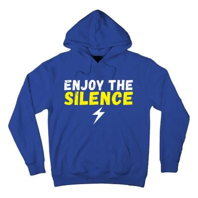 Enjoy The Silence Ev Electric Vehicle Funny Gift Tall Hoodie