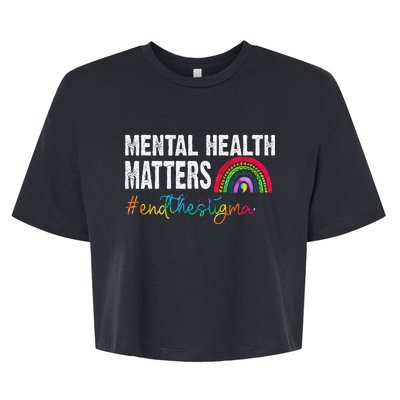 End The Stigma Mental Health Matters Awareness Rainbow Bella+Canvas Jersey Crop Tee