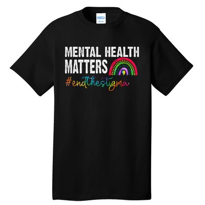 End The Stigma Mental Health Matters Awareness Rainbow Tall T-Shirt