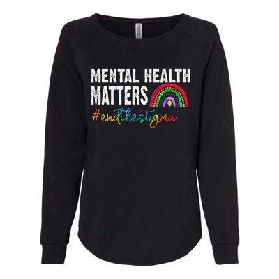 End The Stigma Mental Health Matters Awareness Rainbow Womens California Wash Sweatshirt