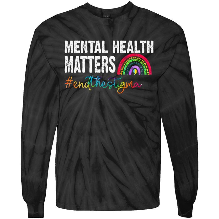 End The Stigma Mental Health Matters Awareness Rainbow Tie-Dye Long Sleeve Shirt