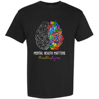 End The Stigma Mental Health Matters Mental Awareness Gifts Garment-Dyed Heavyweight T-Shirt