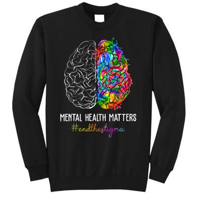 End The Stigma Mental Health Matters Mental Awareness Gifts Sweatshirt