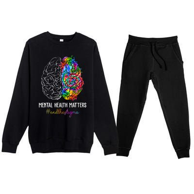 End The Stigma Mental Health Matters Mental Awareness Gifts Premium Crewneck Sweatsuit Set