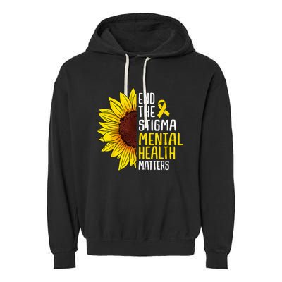 End The Stigma Mental Health Matters Mental Awareness Garment-Dyed Fleece Hoodie