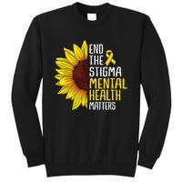 End The Stigma Mental Health Matters Mental Awareness Tall Sweatshirt