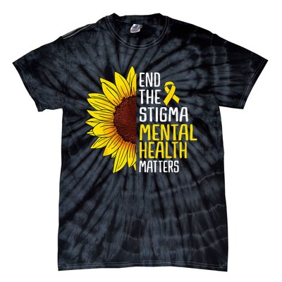 End The Stigma Mental Health Matters Mental Awareness Tie-Dye T-Shirt