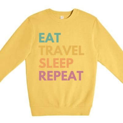 Eat Travel Sleep Repeat Great Gift Premium Crewneck Sweatshirt