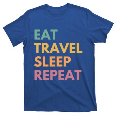 Eat Travel Sleep Repeat Great Gift T-Shirt