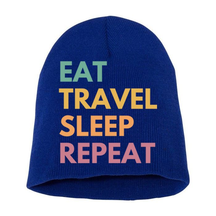 Eat Travel Sleep Repeat Great Gift Short Acrylic Beanie