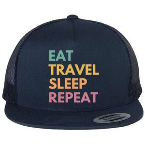 Eat Travel Sleep Repeat Great Gift Flat Bill Trucker Hat