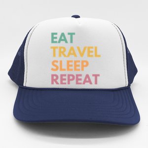 Eat Travel Sleep Repeat Great Gift Trucker Hat