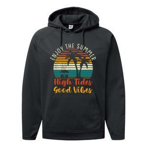 Enjoy The Summer High Tides Good Vibes Performance Fleece Hoodie