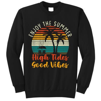 Enjoy The Summer High Tides Good Vibes Sweatshirt