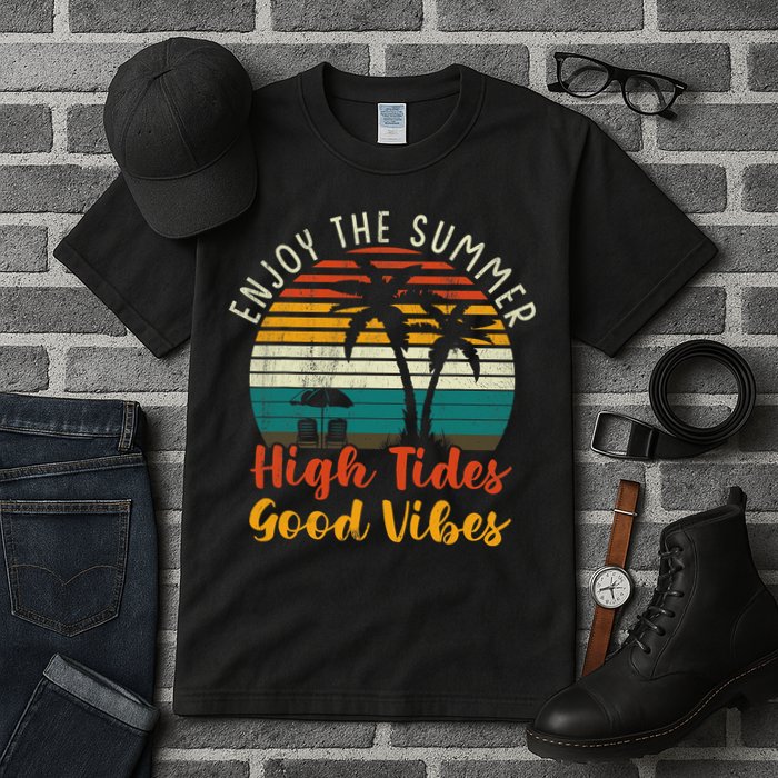 Enjoy The Summer High Tides Good Vibes Tall T-Shirt