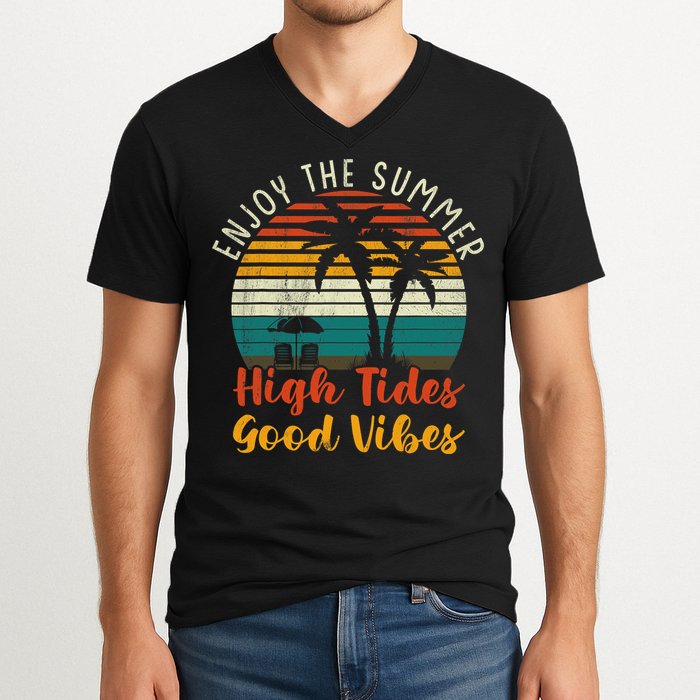 Enjoy The Summer High Tides Good Vibes V-Neck T-Shirt