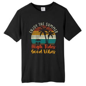 Enjoy The Summer High Tides Good Vibes Tall Fusion ChromaSoft Performance T-Shirt