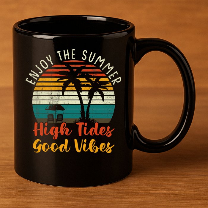 Enjoy The Summer High Tides Good Vibes 11oz C Handle Ceramic Mug