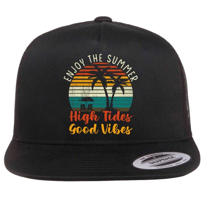 Enjoy The Summer High Tides Good Vibes Flat Bill Trucker Hat