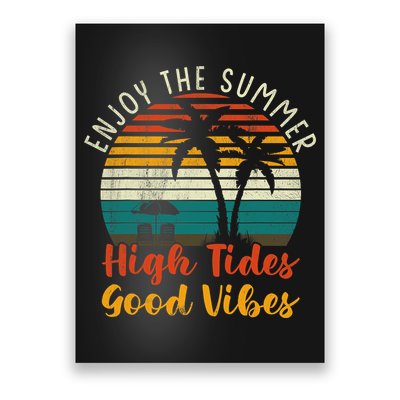 Enjoy The Summer High Tides Good Vibes Poster