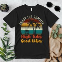 Enjoy The Summer High Tides Good Vibes Premium T-Shirt