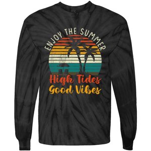 Enjoy The Summer High Tides Good Vibes Tie-Dye Long Sleeve Shirt