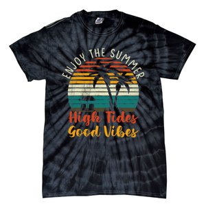 Enjoy The Summer High Tides Good Vibes Tie-Dye T-Shirt