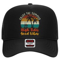 Enjoy The Summer High Tides Good Vibes Hat
