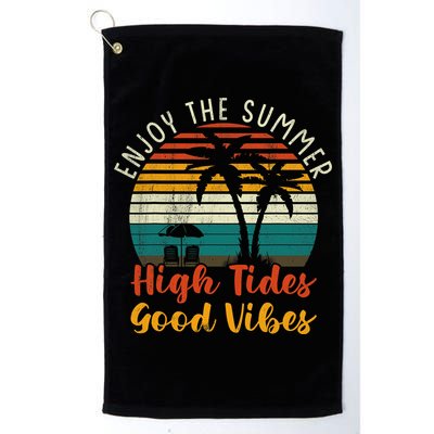 Enjoy The Summer High Tides Good Vibes Golf Towel