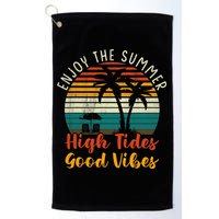 Enjoy The Summer High Tides Good Vibes Golf Towel
