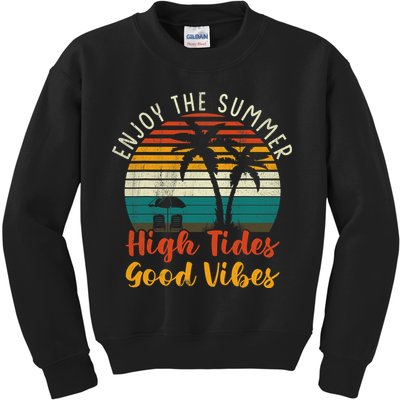 Enjoy The Summer High Tides Good Vibes Kids Sweatshirt