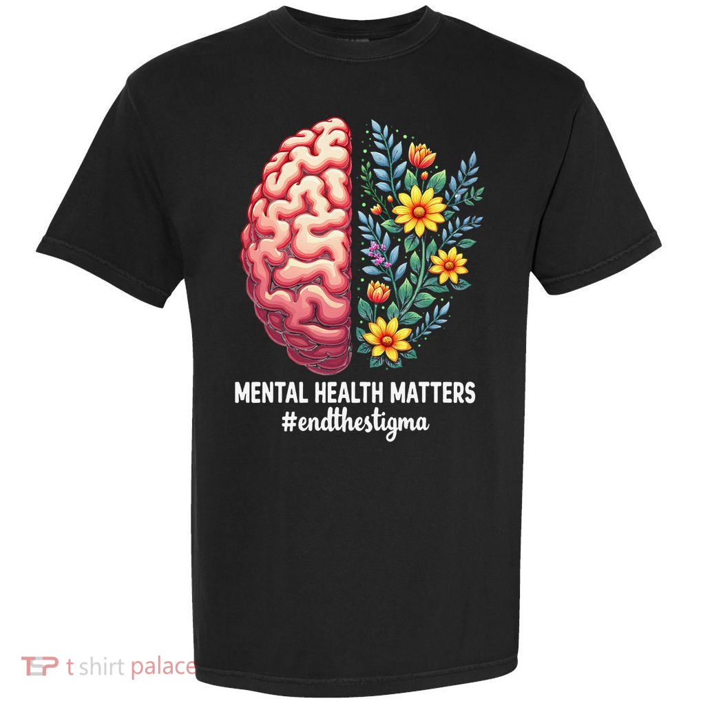 End The Stigma Mental Health Matters Mental Health Garment-Dyed Heavyweight T-Shirt