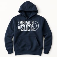 Embrace The Suck Hoodie
