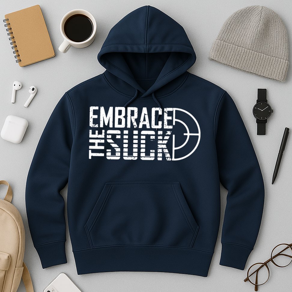 Embrace The Suck Hoodie