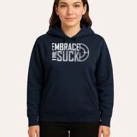 Embrace The Suck Hoodie