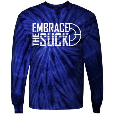 Embrace The Suck Tie-Dye Long Sleeve Shirt