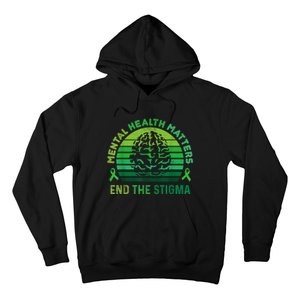 End The Stigma Mental Health Matters Mental Awareness Gifts Hoodie