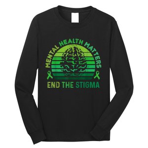 End The Stigma Mental Health Matters Mental Awareness Gifts Long Sleeve Shirt