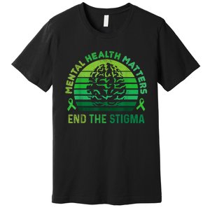 End The Stigma Mental Health Matters Mental Awareness Gifts Premium T-Shirt