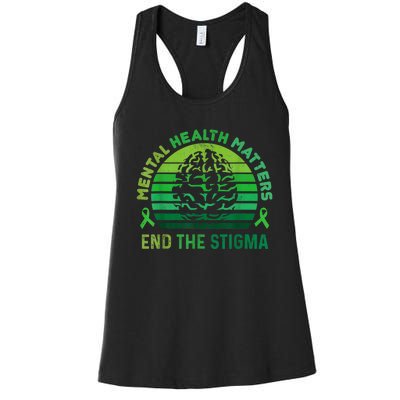 End The Stigma Mental Health Matters Mental Awareness Gifts Women's Racerback Tank