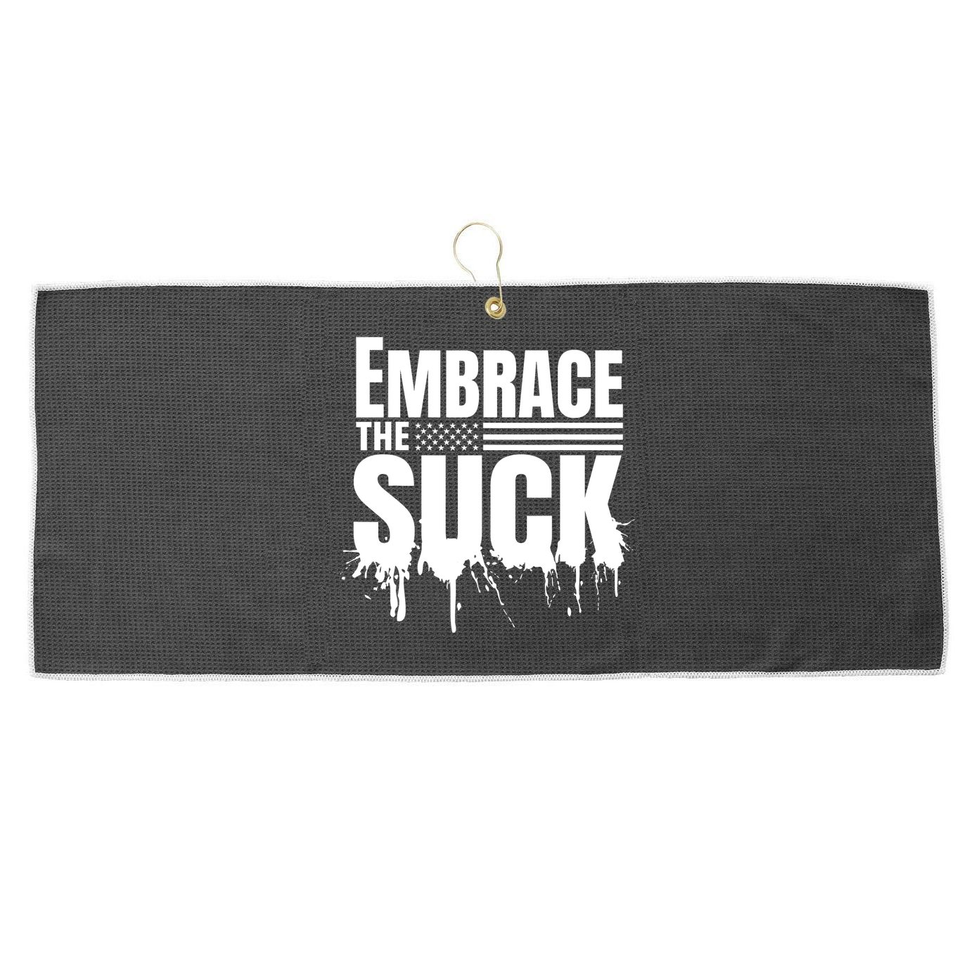 Embrace The Suck Military Veteran Large Microfiber Waffle Golf Towel