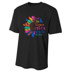 End The Stigma Mental Health Matters Mental Awareness Performance Sprint T-Shirt