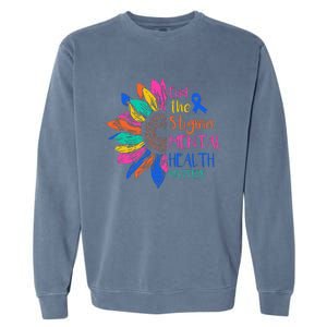 End The Stigma Mental Health Matters Mental Awareness Garment-Dyed Sweatshirt